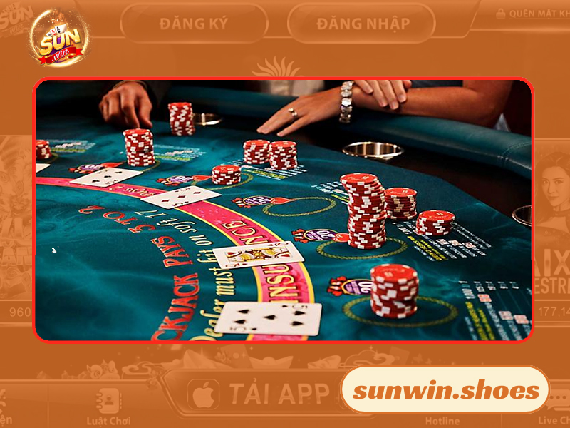 Khám phá chiến thuật chơi Blackjack từ cao thủ Sunwin
