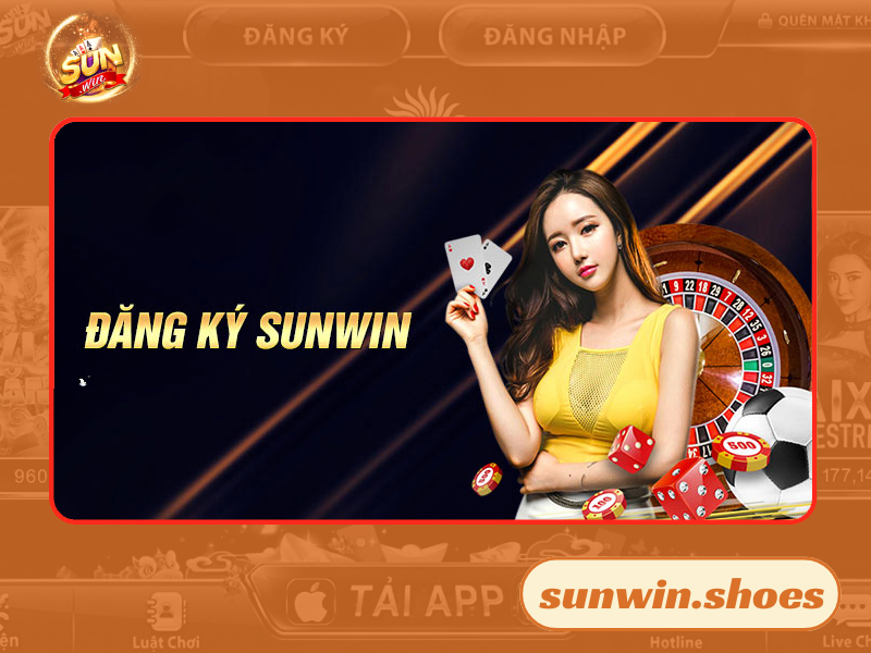 Đăng ký tài khoản tại Sunwin mang lại nhiều lợi thế